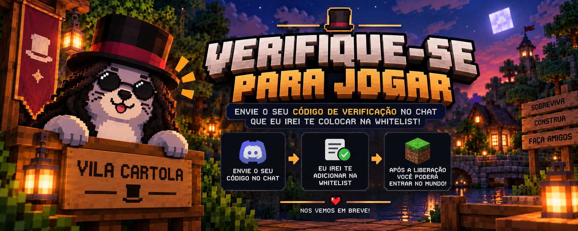 Verifique-se para jogar: entre no Discord, envie seu código de verificação no chat e o bot te adiciona na whitelist.